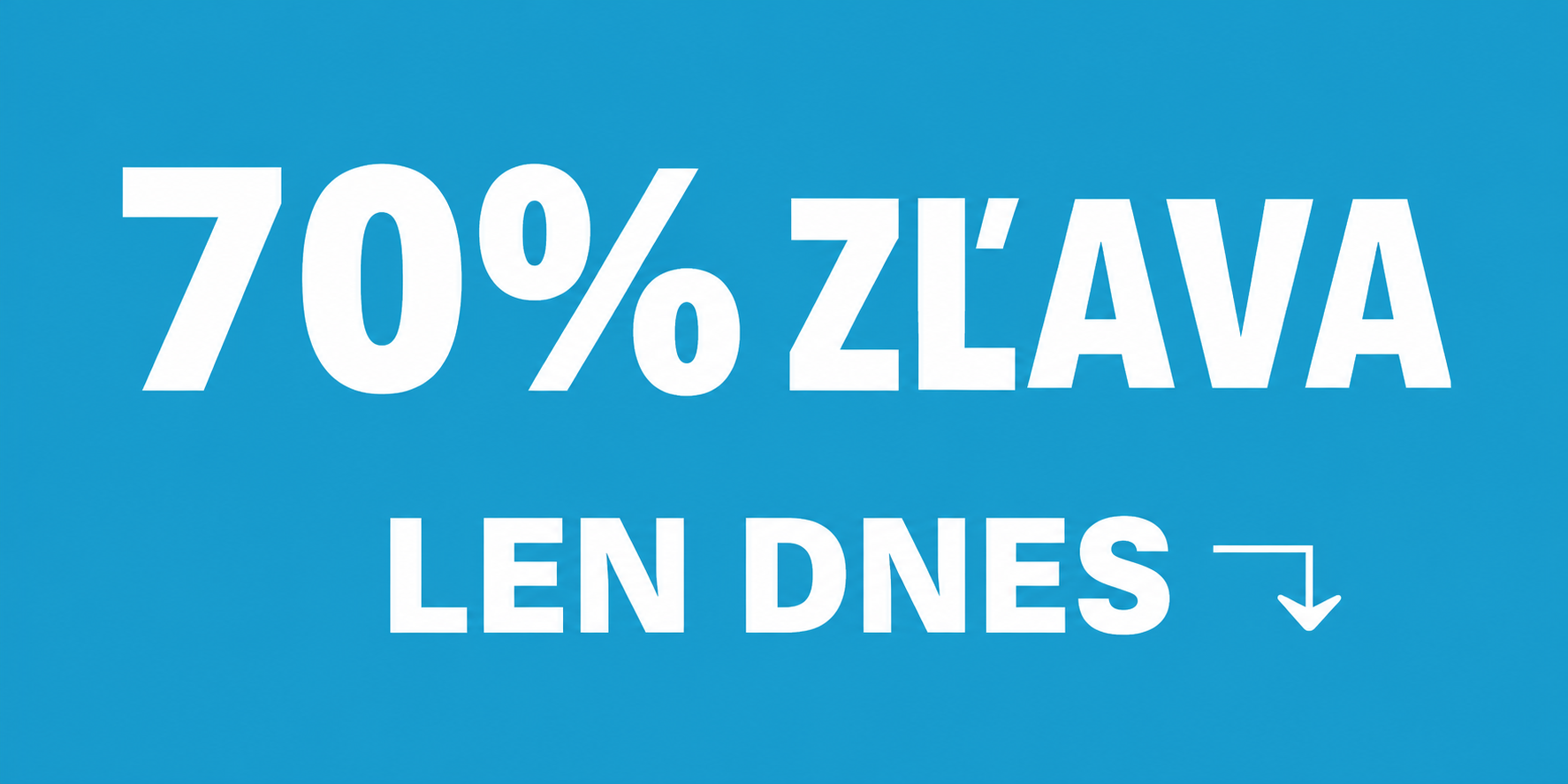 70% zľava obmedzený čas