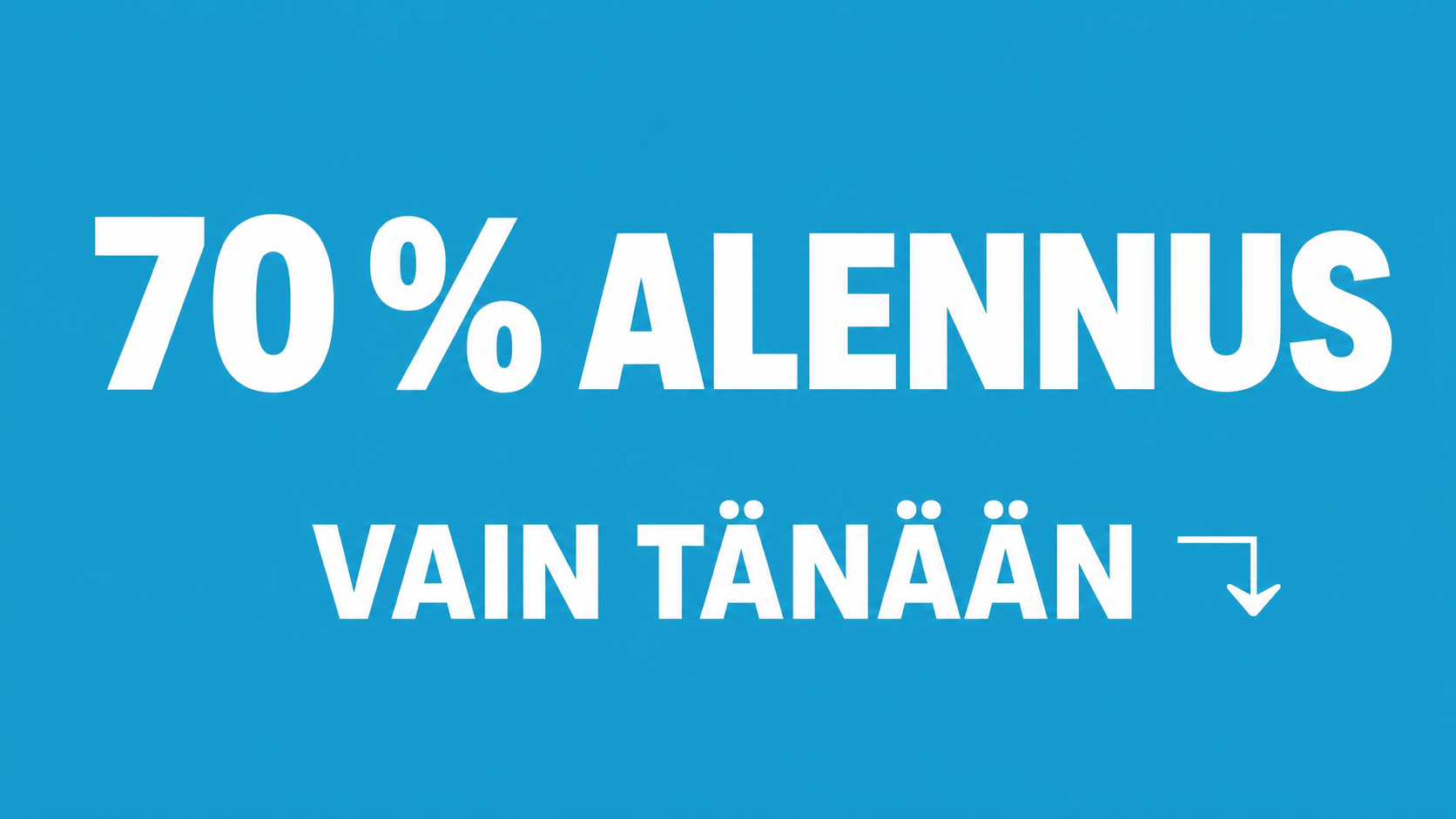 70 % alennus rajoitettu aika